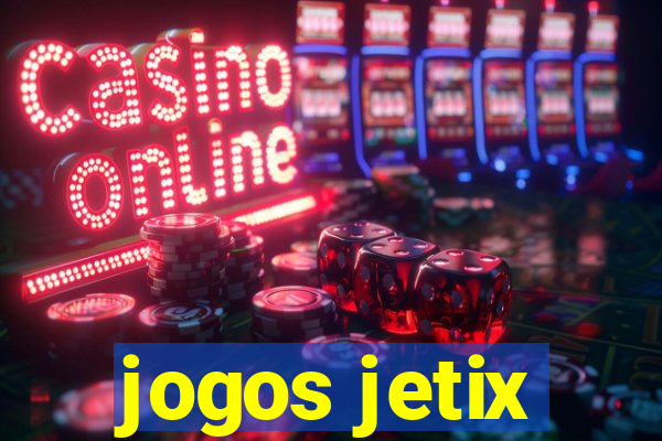 jogos jetix